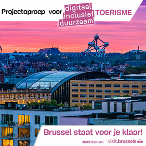 Steunfonds voor duurzaam, inclusief en digitaal toerisme: Brussel staat voor je klaar!